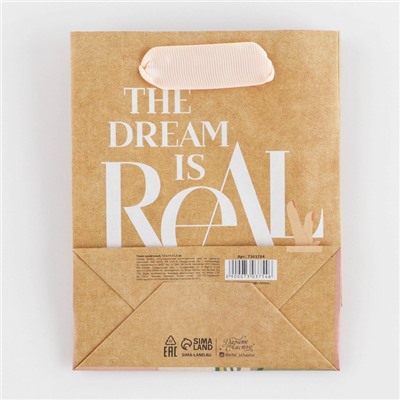 Пакет крафтовый вертикальный «The dream is real», S 12 × 15 × 5.5 см
